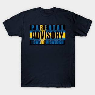 Parental Warning, I Swear in Swedish T-Shirt